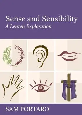 Smysl a cit: Postní zkoumání - Sense and Sensibility: A Lenten Exploration