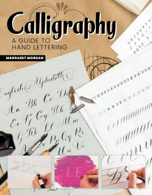 Kaligrafie, druhé přepracované vydání: Průvodce klasickým písmem, druhé vydání - Calligraphy, Second Revised Edition: A Guide to Classic Lettering