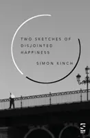 Dva náčrty rozpolceného štěstí - Two Sketches of Disjointed Happiness