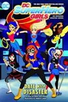 DC Super Hero Girls: Rande s katastrofou! - DC Super Hero Girls: Date with Disaster!