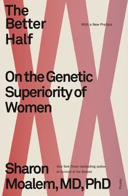 Lepší polovina: O genetické nadřazenosti žen - The Better Half: On the Genetic Superiority of Women