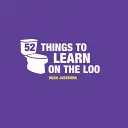 52 věcí, které se naučíte na záchodě - Věci, které se můžete naučit, když kadíte - 52 Things to Learn on the Loo - Things to Teach Yourself While You Poo