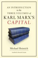 Úvod do tří svazků Kapitálu Karla Marxe - An Introduction to the Three Volumes of Karl Marx's Capital