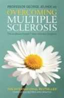 Překonání roztroušené sklerózy - Program 7 kroků k zotavení založený na důkazech - Overcoming Multiple Sclerosis - The Evidence-based 7 Step Recovery Program