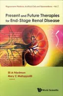 Současná a budoucí terapie konečného stádia onemocnění ledvin - Present and Future Therapies for End-Stage Renal Disease