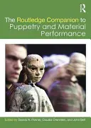 The Routledge Companion to Puppetry and Material Performance (Routledský průvodce loutkářstvím a hmotným představením) - The Routledge Companion to Puppetry and Material Performance