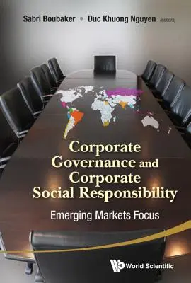 Správa a řízení společností a společenská odpovědnost podniků: Zaměření na rozvíjející se trhy - Corporate Governance and Corporate Social Responsibility: Emerging Markets Focus
