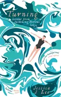Turning - Lekce z plavání v berlínských jezerech - Turning - Lessons from Swimming Berlin's Lakes