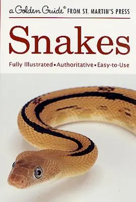 Hadi: Plně ilustrovaný, autoritativní a snadno použitelný průvodce - Snakes: A Fully Illustrated, Authoritative and Easy-To-Use Guide