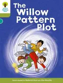 Oxford Reading Tree: Strom čtení s Chipem a Chipem a Chipem a Chipem: Úroveň 7: Příběhy: The Willow Pattern Plot - Oxford Reading Tree: Level 7: Stories: The Willow Pattern Plot
