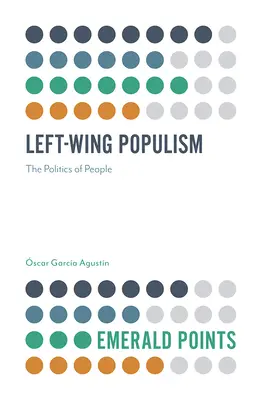 Levicový populismus: Politika lidu - Left-Wing Populism: The Politics of the People