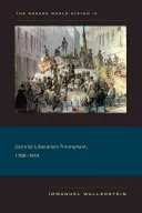 Vítězství centristického liberalismu, 1789-1914 - Centrist Liberalism Triumphant, 1789-1914