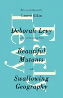 Early Levy - Krásní mutanti a polykací zeměpis - Early Levy - Beautiful Mutants and Swallowing Geography