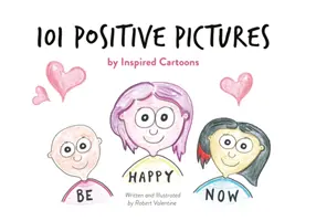 101 pozitivních obrázků - Inspired Cartoons - 101 Positive Pictures - by Inspired Cartoons