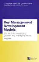 Klíčové modely rozvoje managementu na cestách - více než 70 nástrojů pro rozvoj sebe sama a řízení ostatních - Key Management Development Models Travel - 70+ tools for developing yourself and managing others