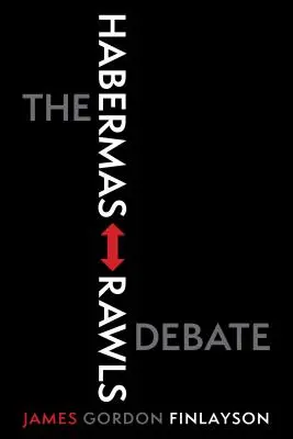 Debata Habermas-Rawls - The Habermas-Rawls Debate