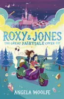Roxy a Jones: Velká pohádková zástěrka - Roxy & Jones: The Great Fairytale Cover-Up