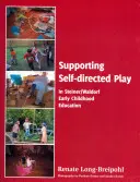 Podpora samostatně řízené hry ve steinerovsko-aldorfském předškolním vzdělávání - Supporting Self-directed Play in Steiner-Waldorf Early Childhood Education