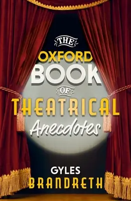 Oxfordská kniha divadelních anekdot - The Oxford Book of Theatrical Anecdotes