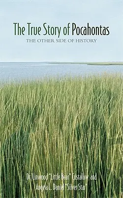 Pravdivý příběh Pocahontas: Historický příběh: Odvrácená strana dějin - The True Story of Pocahontas: The Other Side of History