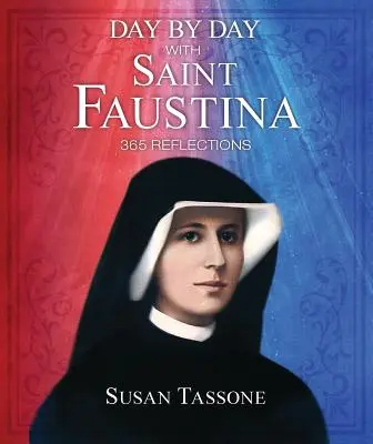 Den po dni se svatou Faustýnou - Day by Day with Saint Faustina