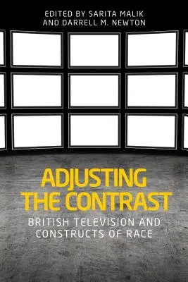 Nastavení kontrastu: Britská televize a rasové konstrukty - Adjusting the contrast: British television and constructs of race