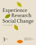 Zkušenostní výzkum sociálních změn: Kritické metody, třetí vydání - Experience Research Social Change: Critical Methods, Third Edition