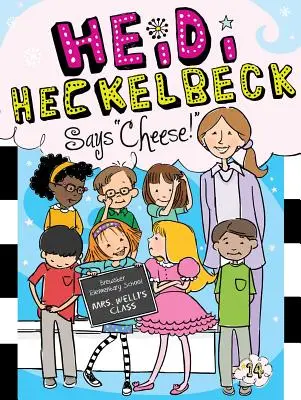 Heidi Heckelbecková říká sýr!, 14 - Heidi Heckelbeck Says Cheese!, 14