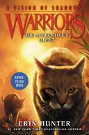 Válečníci: Vize stínů #1: Výprava učedníka - Warriors: A Vision of Shadows #1: The Apprentice's Quest