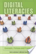 Digitální gramotnosti; koncepce, politiky a praxe - Digital Literacies; Concepts, Policies and Practices