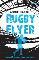 Ragbyový letec: Strašidelná historie, napínavé souboje - Rugby Flyer: Haunting History, Thrilling Tries