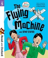 Čtení s Oxfordem: Stage 5: Biff, Chip a Kipper: The Flying Machine and Other Stories: The Flying Machine and Other Stories (Létající stroj a další příběhy) - Read with Oxford: Stage 5: Biff, Chip and Kipper: The Flying Machine and Other Stories