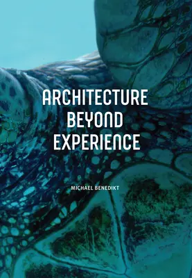 Architektura za hranicí prožitku - Architecture Beyond Experience