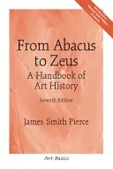 Od abaku k Diovi: Příručka dějin umění - From Abacus to Zeus: A Handbook of Art History