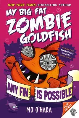 Každá ploutev je možná: Moje velká tlustá zombie zlatá rybka - Any Fin Is Possible: My Big Fat Zombie Goldfish