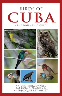 Ptáci Kuby: Fotografický průvodce - Birds of Cuba: A Photographic Guide