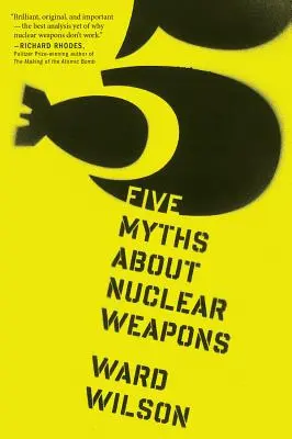 Pět mýtů o jaderných zbraních - Five Myths about Nuclear Weapons