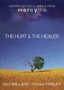 Zranění a léčitel - The Hurt & the Healer
