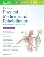 Fyzikální medicína a rehabilitace Delisa: Principy a praxe - Delisa's Physical Medicine and Rehabilitation: Principles and Practice