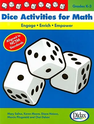 Aktivity s kostkami pro matematiku: Vydejte se na cestu do světa, abyste si uvědomili, co se děje, a abyste se naučili, co je třeba udělat: Třídy K-3 - Dice Activities for Math: Engage, Enrich, Empower: Grades K-3