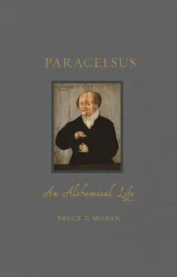 Paracelsus: Alchymistický život - Paracelsus: An Alchemical Life