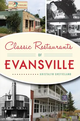 Klasické restaurace Evansville - Classic Restaurants of Evansville