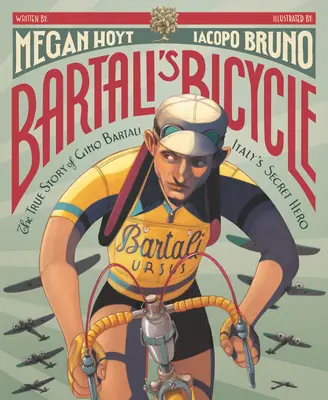 Bartaliho kolo: Gino Bartali: Pravdivý příběh Gina Bartaliho, tajného italského hrdiny - Bartali's Bicycle: The True Story of Gino Bartali, Italy's Secret Hero