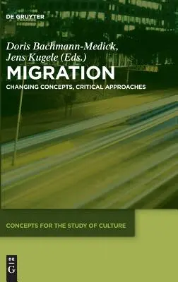 Migrace: Migrace: měnící se koncepty, kritické přístupy - Migration: Changing Concepts, Critical Approaches