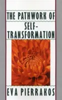 Cesta k sebetransformaci - The Pathwork of Self-Transformation