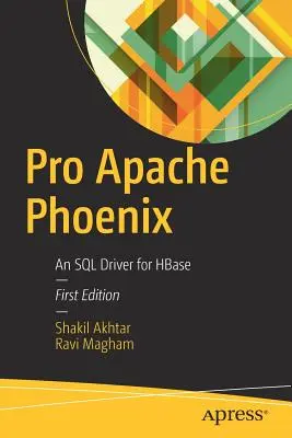 Pro Apache Phoenix: SQL ovladač pro Hbase - Pro Apache Phoenix: An SQL Driver for Hbase