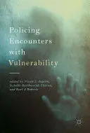 Policejní setkání se zranitelností - Policing Encounters with Vulnerability