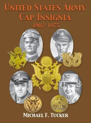 Čepicové insignie armády Spojených států amerických 1902-1975 - United States Army Cap Insignia 1902-1975