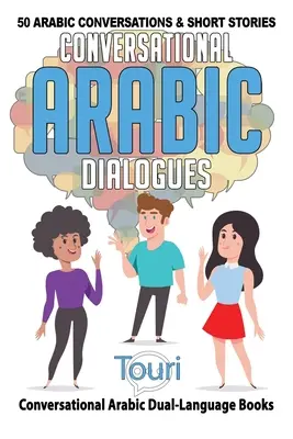 Konverzační arabské dialogy: 50 arabských konverzací a krátkých příběhů - Conversational Arabic Dialogues: 50 Arabic Conversations and Short Stories