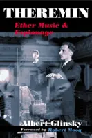 Theremin: Éterová hudba a špionáž - Theremin: Ether Music and Espionage